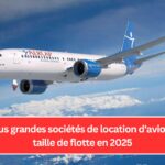 Les plus grandes sociétés de location d'avions par taille de flotte en 2025