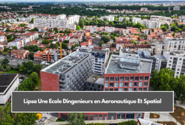 Lipsa Une Ecole Dingenieurs en Aeronautique Et Spatial