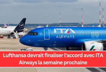 Lufthansa devrait finaliser l'accord avec ITA Airways la semaine prochaine