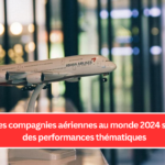 Meilleures compagnies aériennes au monde 2024 sur la base des performances thématiques