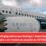 Pete Buttigieg estime que Boeing a « beaucoup plus à faire » en matière de sécurité du 737 MAX