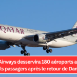 Qatar Airways desservira 180 aéroports avec des vols passagers après le retour de Damas