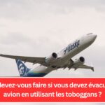 Que devez-vous faire si vous devez évacuer un avion en utilisant les toboggans ?