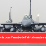 Quel avenir pour l'armée de l'air taïwanaise en 2025 ?