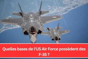 Quelles bases de l'US Air Force possèdent des F-35 ?