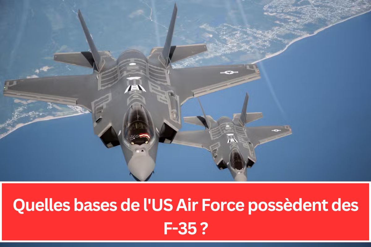 Quelles bases de l'US Air Force possèdent des F-35 ?