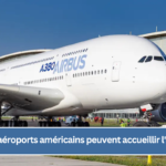 Quels aéroports américains peuvent accueillir l'A380 ?