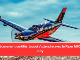 Récemment certifié : à quoi s'attendre avec le Piper M700 Fury