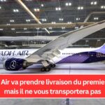 Riyadh Air va prendre livraison du premier 787-9, mais il ne vous transportera pas