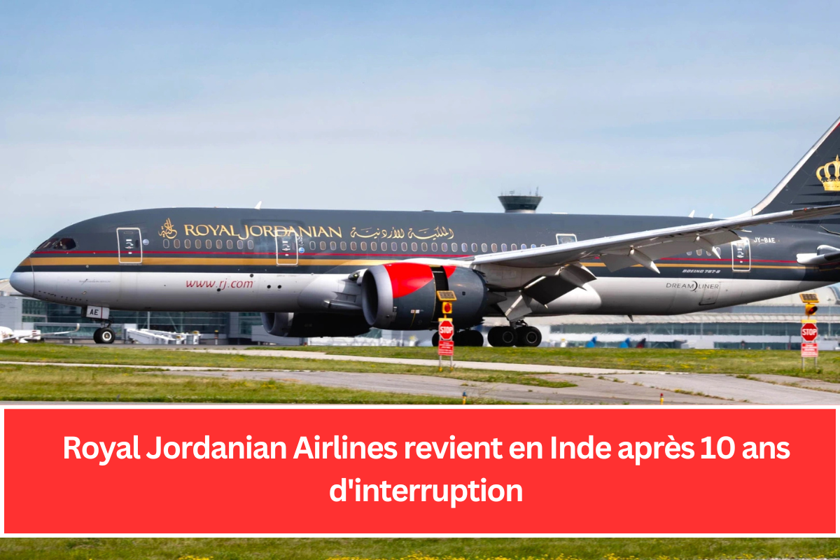 Royal Jordanian Airlines revient en Inde après 10 ans d'interruption