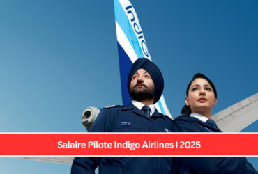 Salaire Pilote Indigo Airlines I 2025