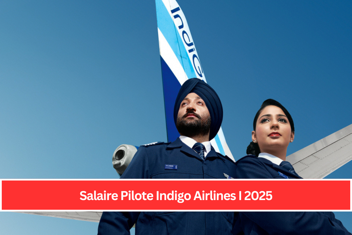 Salaire Pilote Indigo Airlines I 2025