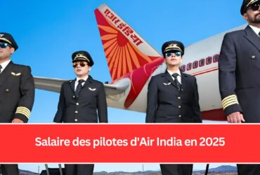 Salaire des pilotes d'Air India en 2025