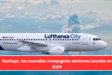 Startups : les nouvelles compagnies aériennes lancées en 2024