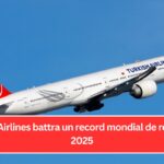 Turkish Airlines battra un record mondial de réseau en 2025