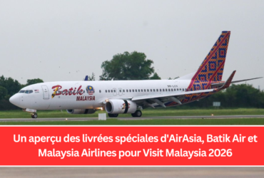 Un aperçu des livrées spéciales d'AirAsia, Batik Air et Malaysia Airlines pour Visit Malaysia 2026