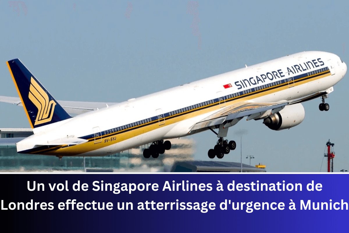 Un vol de Singapore Airlines à destination de Londres effectue un atterrissage d'urgence à Munich