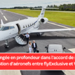 Une plongée en profondeur dans l'accord de services de gestion d'aéronefs entre flyExclusive et Volato