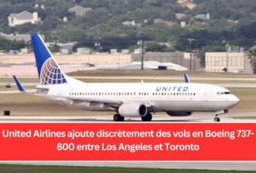 United Airlines ajoute discrètement des vols en Boeing 737-800 entre Los Angeles et Toronto