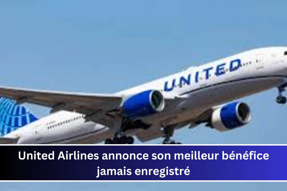 United Airlines annonce son meilleur bénéfice jamais enregistré