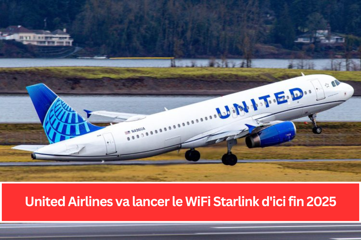 United Airlines va lancer le WiFi Starlink d'ici fin 2025