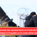 Boeing envoie des représentants en Corée du Sud pour participer à l'enquête sur le crash aérien de Jeju