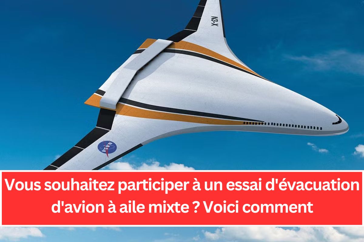 Vous souhaitez participer à un essai d'évacuation d'avion à aile mixte ? Voici comment