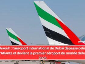 Waouh : l'aéroport international de Dubaï dépasse celui d'Atlanta et devient le premier aéroport du monde début 2025