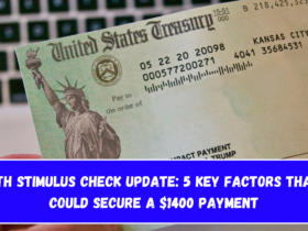 4th Stimulus Check Update 5 Key Factors That Could Secure a $1400 Payment