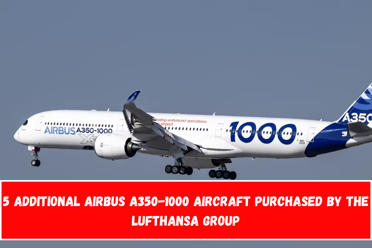 5 Additional Airbus A350-1000 Aircraft Purchased by the Lufthansa Group