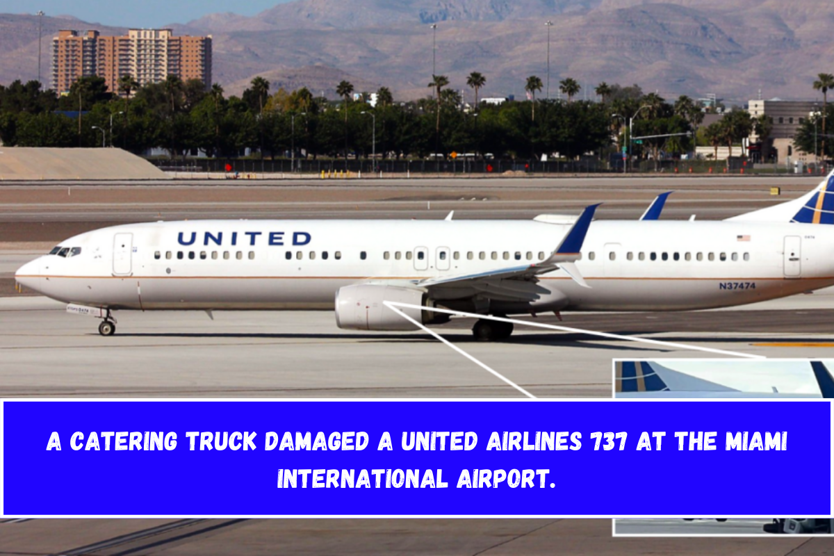 A catering truck damaged a United Airlines 737 at the Miami International Airport.