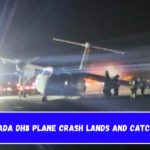 Air Canada DH8 Plane Crash Lands and Catches Fire