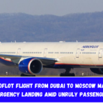 Aeroflot Flight from Dubai to Moscow Makes Emergency Landing Amid Unruly Passengers.