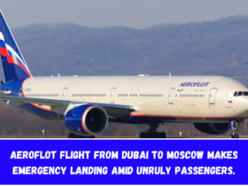 Aeroflot Flight from Dubai to Moscow Makes Emergency Landing Amid Unruly Passengers.