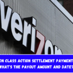 Verizon Class Action Settlement Payment 2024: What's the Payout Amount and Date?