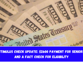 Stimulus Check Update: $2600 Payment for Seniors and a Fact Check for Eligibility