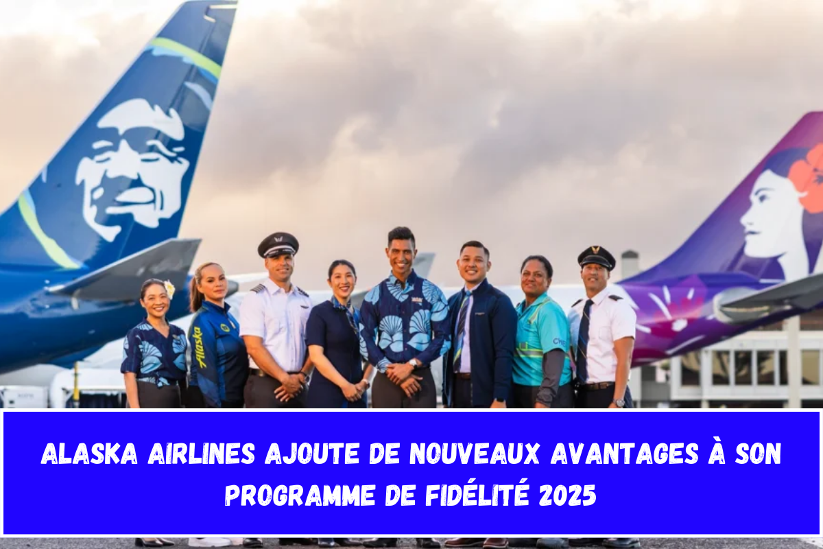 Alaska Airlines ajoute de nouveaux avantages à son programme de fidélité 2025