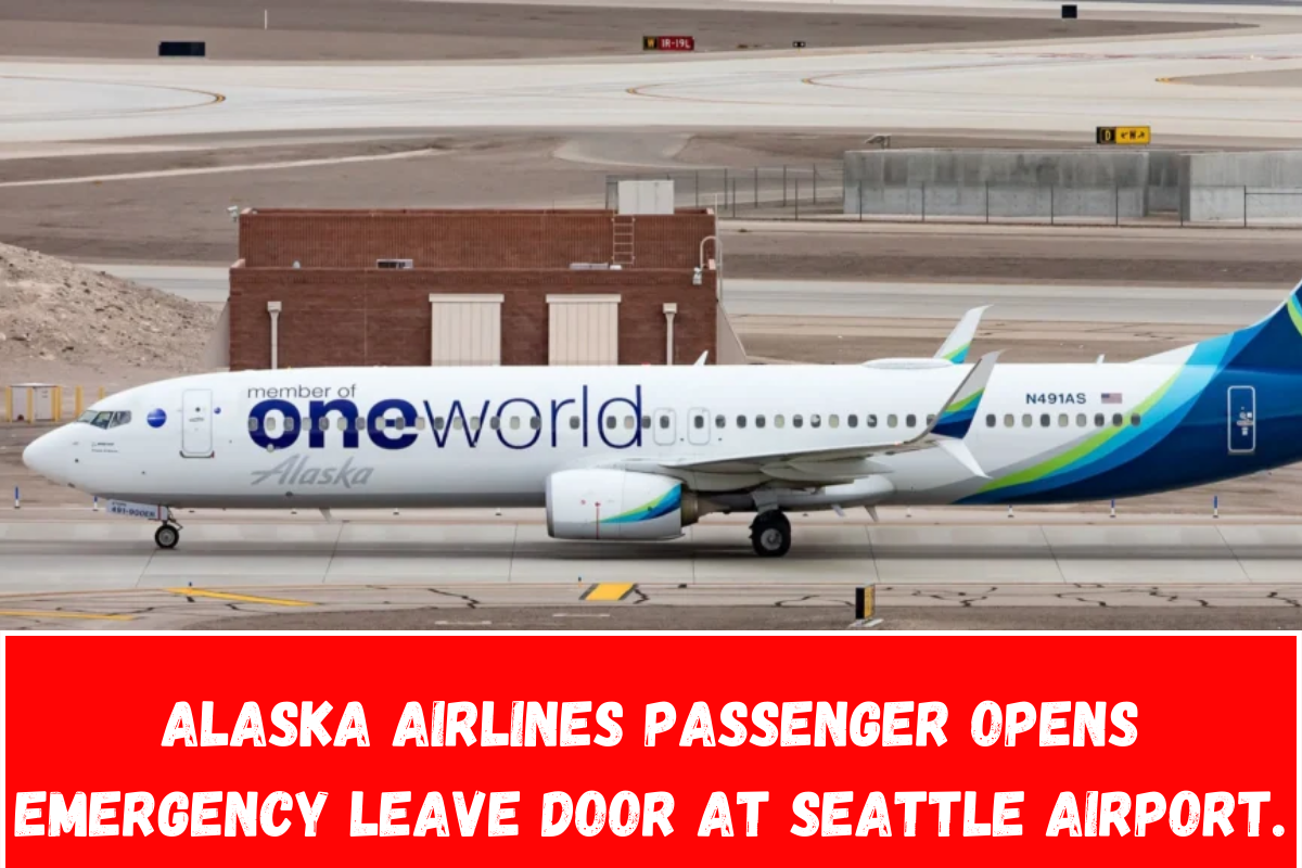 Alaska Airlines passenger opens emergency leave door at Seattle Airport.