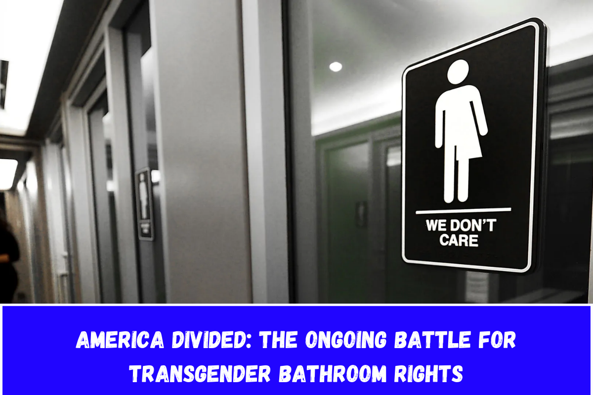 America Divided The Ongoing Battle for Transgender Bathroom Rights