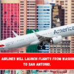 American Airlines will launch flights from Washington DCA to San Antonio.