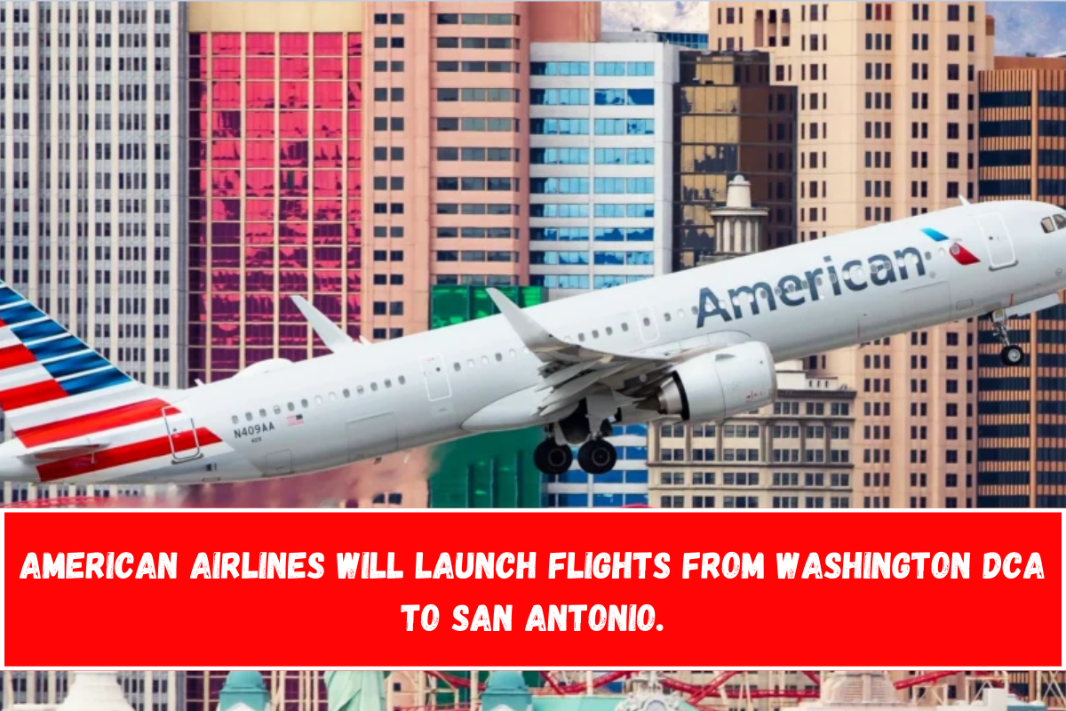 American Airlines will launch flights from Washington DCA to San Antonio.