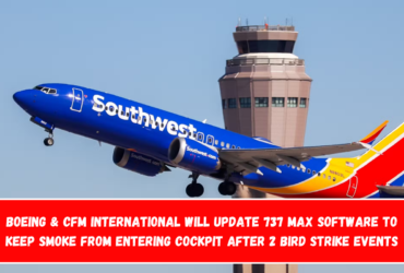 Boeing & CFM International Will Update 737 MAX Software To Keep Smoke From Entering Cockpit After 2 Bird Strike Events