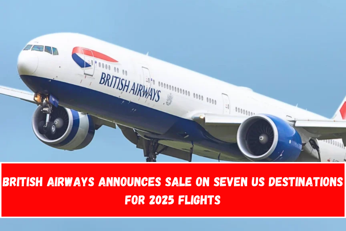 British Airways Announces Sale on Seven US Destinations for 2025 Flights