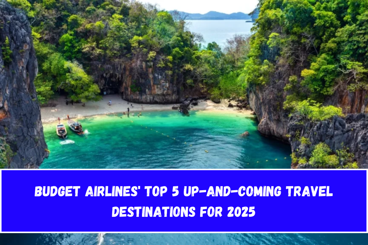 Budget Airlines' Top 5 Up-and-Coming Travel Destinations for 2025