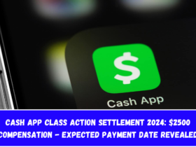 Cash App Class Action Settlement 2024 $2500 Compensation - Expected Payment Date Revealed