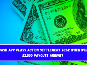 Cash App Class Action Settlement 2024 When Will $2,500 Payouts Arrive