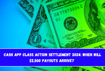 Cash App Class Action Settlement 2024 When Will $2,500 Payouts Arrive