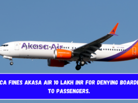 DGCA fines Akasa Air 10 lakh INR for denying boarding to passengers.