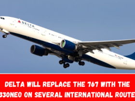 Delta will replace the 767 with the A330neo on several international routes.