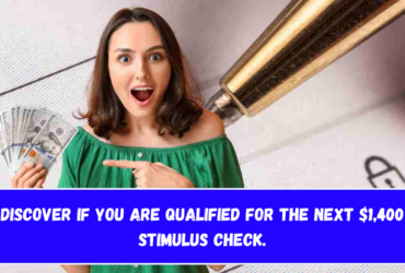 Discover if you are qualified for the next $1,400 stimulus check.